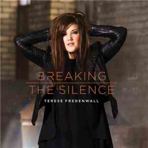 Terese Fredenwall Feat. Tommy Nilsson - Breaking The Silence