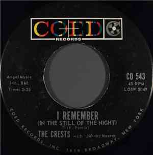The Crests With Johnny Mastro - I Remember (In The Still Of The Night) / Go ...
