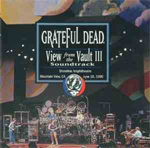 The Grateful Dead - View From The Vault III