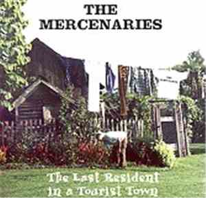 The Mercenaries - The Last Resident In A Tourist Town