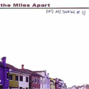 The Miles Apart - Days Are Talking Of Us