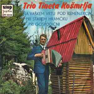 Trio Tineta Košmrlja - Na Vaškem Vrtu