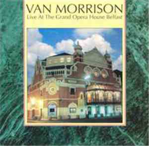 Van Morrison - Live At The Grand Opera House Belfast
