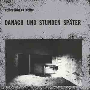 Various - Danach Und Stunden Später - Collection Extreme