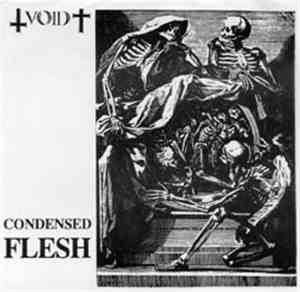 Void  - Condensed Flesh