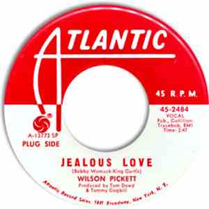 Wilson Pickett - Jealous Love / I've Come A Long Way
