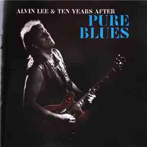 Alvin Lee & Ten Years After - Pure Blues