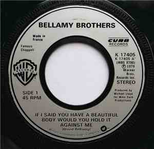 Bellamy Brothers - If I Said You Have A Beautiful Body Would You Hold It Ag ...