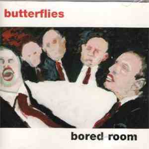Butterflies  - Bored Room