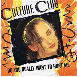 Culture Club - Do You Really Want To Hurt Me
