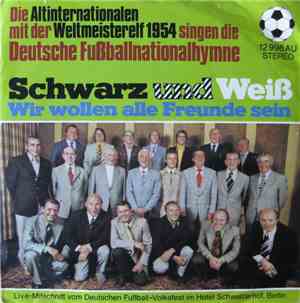 Die Altinternationalen Mit Der Weltmeisterelf 1954 - Singen Die Deutsche Fu ...