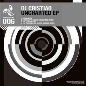 DJ Cristiao - Uncharted EP