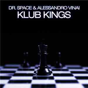 Dr. Space  & Alessandro Vinai - Klub Kings