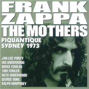 Frank Zappa, The Mothers - Piquantique Sydney 1973
