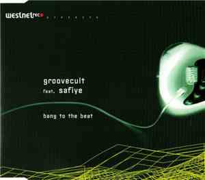 Groovecult Feat. Safiye - Bang To The Beat