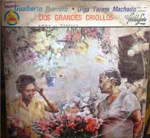 Gualberto Ibarreto, Olga Teresa Machado - Dos Grandes Criollos