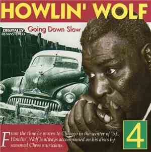 Howlin' Wolf - Volume 4: Going Down Slow