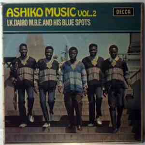 I K Dairo M.B.E. And His Blue Spot Band - Ashiko Music Vol.2