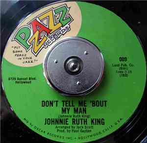 Johnnie Ruth King - Still I Love You / Don't Tell Me 'Bout My Man