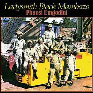 Ladysmith Black Mambazo - Phansi Emgodini