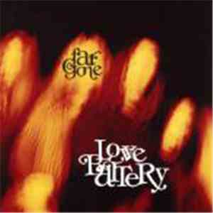 Love Battery - Far Gone