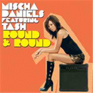 Mischa Daniëls Featuring Tash - Round & Round