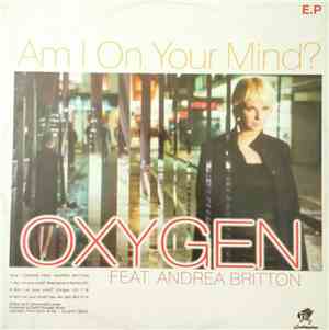 Oxygen Ft. Andrea Britton / I.T.B. - Am I On Your Mind? / Everybody In The  ...