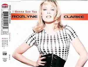 Rozlyne Clarke - I Wanna See You