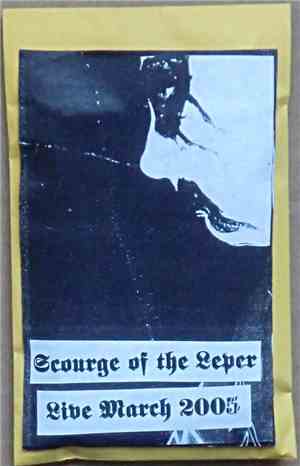 Scourge Of The Leper - Live March 2005