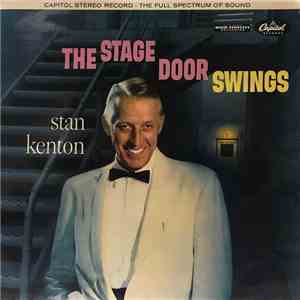Stan Kenton And His Orchestra - The Stage Door Swings