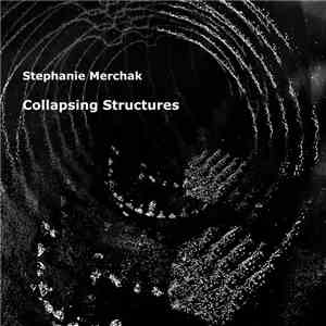 Stephanie Merchak - Collapsing Structures