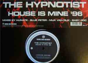 The Hypnotist - House Is Mine '96