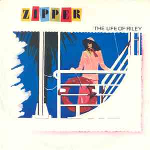 Zipper  - The Life Of Riley
