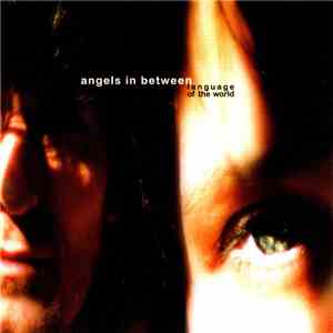 Angels In Between - Language Of The World