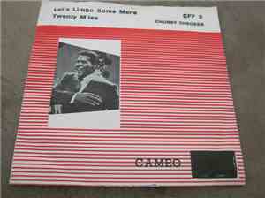 Chubby Checker - Let's Limbo Some More / Twenty Miles