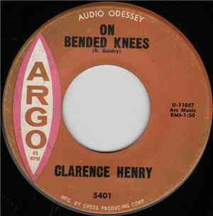 Clarence Henry - On Bended Knees / Standing In The Need Of Love
