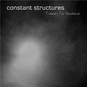 Constant Structures - Traces To Nowhere