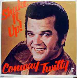 Conway Twitty - Shake It Up!