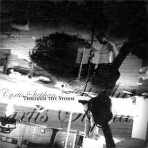 Curtis Stephan - Through The Storm