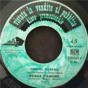 Danyel Gérard con L'Orchestra Di Giulio Libano - Senza L'Amore / Piove In C ...