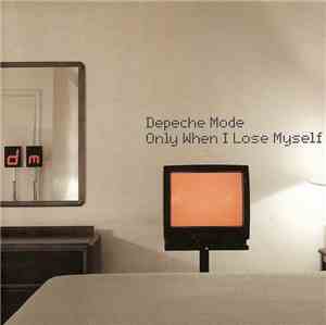 Depeche Mode - Only When I Lose Myself