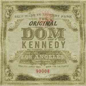 Dom Kennedy  - The Original Dom Kennedy