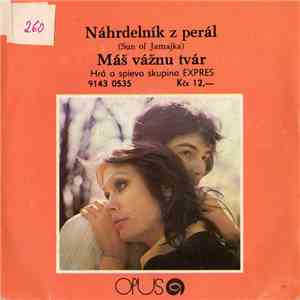 Expres - Náhrdelník Z Perál (Sun Of Jamajka) / Máš Vážnu Tvár