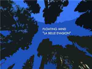 Floating Mind - La Belle Evasion