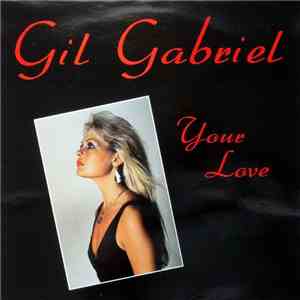Gil Gabriel - Your Love Gil Gabriel - Your Love