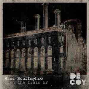 Hans Bouffmyhre - Down The Drain EP