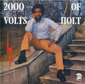 John Holt - 2000 Volts Of Holt
