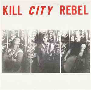 Kill City Rebel - Kill City Rebel