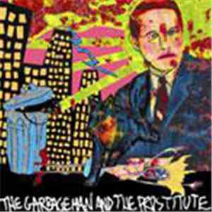 Kill Me Tomorrow - The Garbageman And The Prostitute