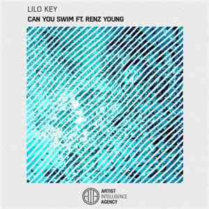 Lilo Key Ft. Renz Young - Can You Swim